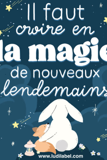 Il faut croire en la magie de nouveaux lendemains illustration lapin renard ciel étoilé